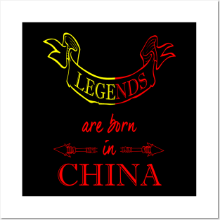 Legends are Born in China Posters and Art